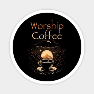 Funny Worship Coffee Gift Funny Coffee Magnet